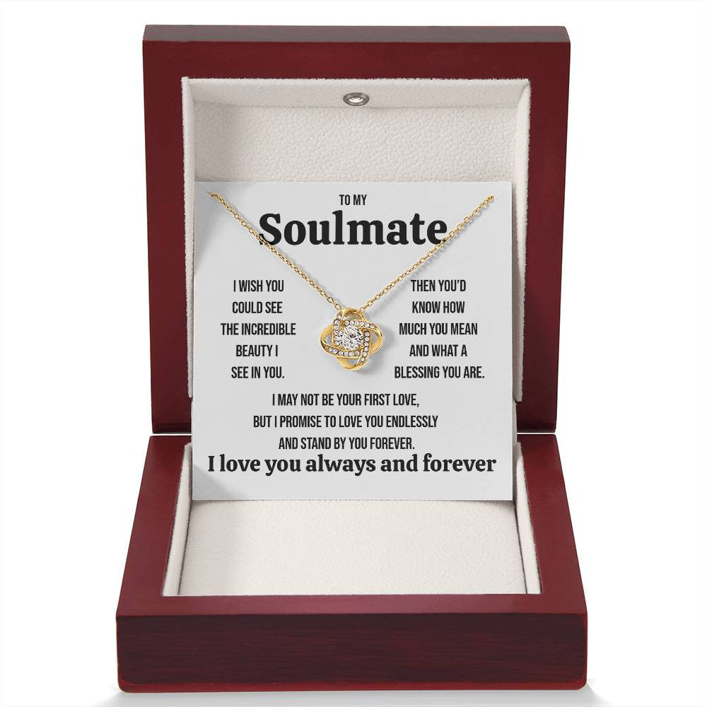 To My Soulmate "I wish you could see" Love Knot Necklace