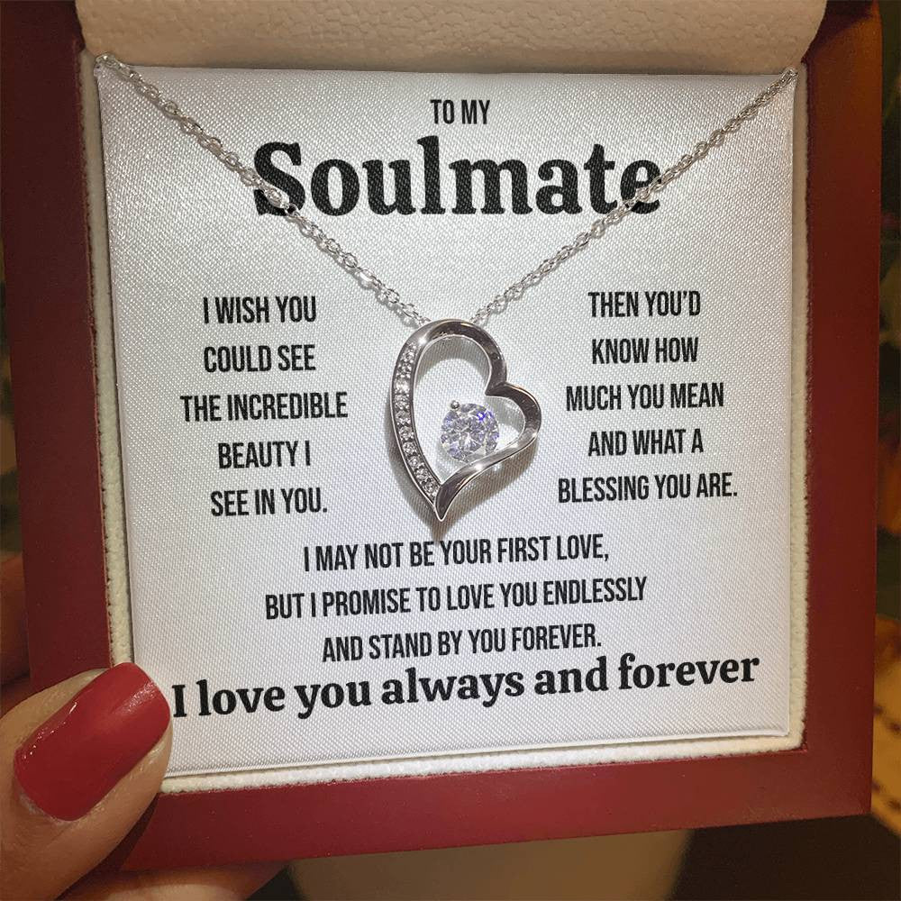 To My Soulmate "I wish you could see" Forever Love Necklace