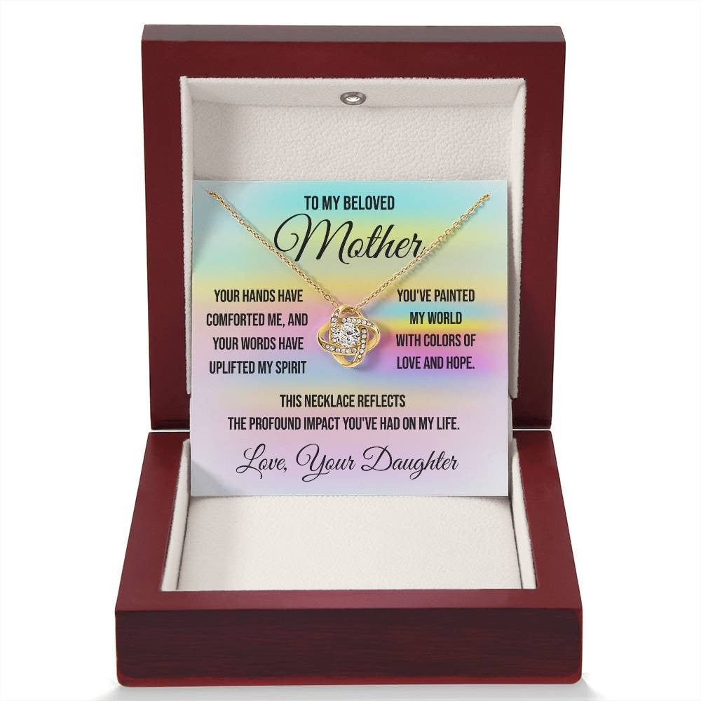 To My Beloved Mother "Your Hands Have Comforted Me" Love Knot Necklace
