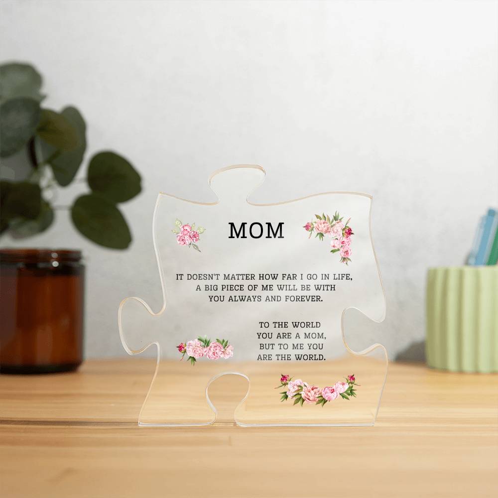Mom. You are the world