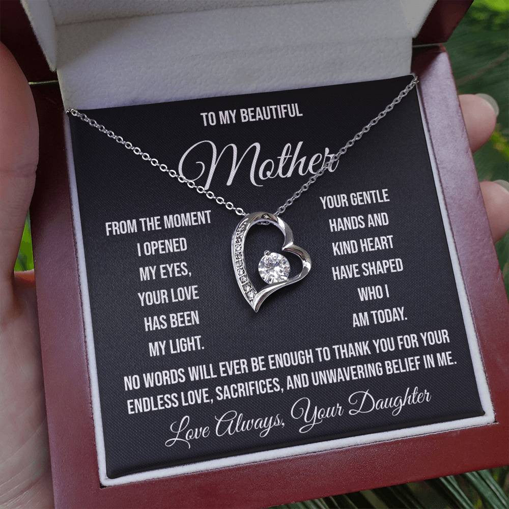 To My Beautiful Mother "From the moment I opened my eyes" Forever Love Necklace