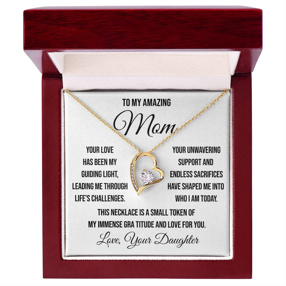 To My Amazing Mom "Your Love has been My Guiding Light" Forever Love Necklace