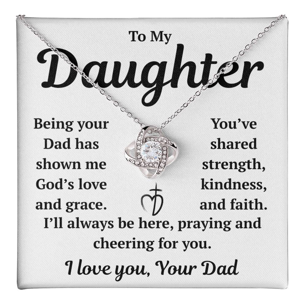 To My Daughter "Being Your Dad has Shown Me God's Love" Love Knot Necklace