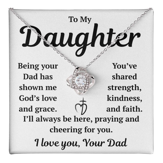 To My Daughter "Being Your Dad has Shown Me God's Love" Love Knot Necklace