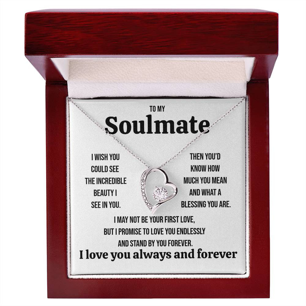 To My Soulmate "I wish you could see" Forever Love Necklace