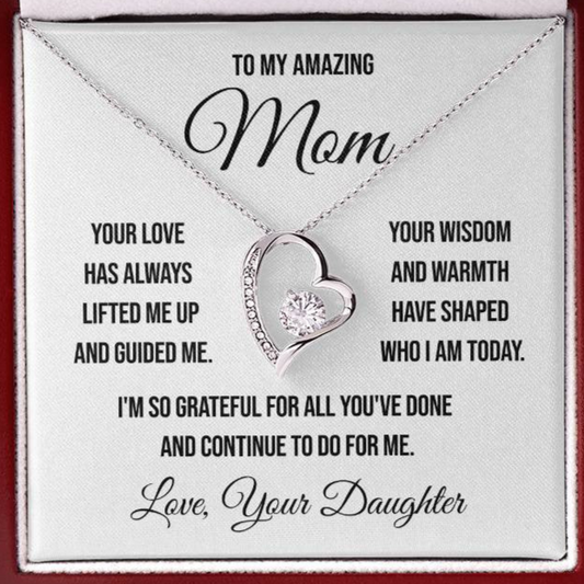 To My Amazing Mom "Your Love Has Always Lifted Me Up" Forever Love Necklace