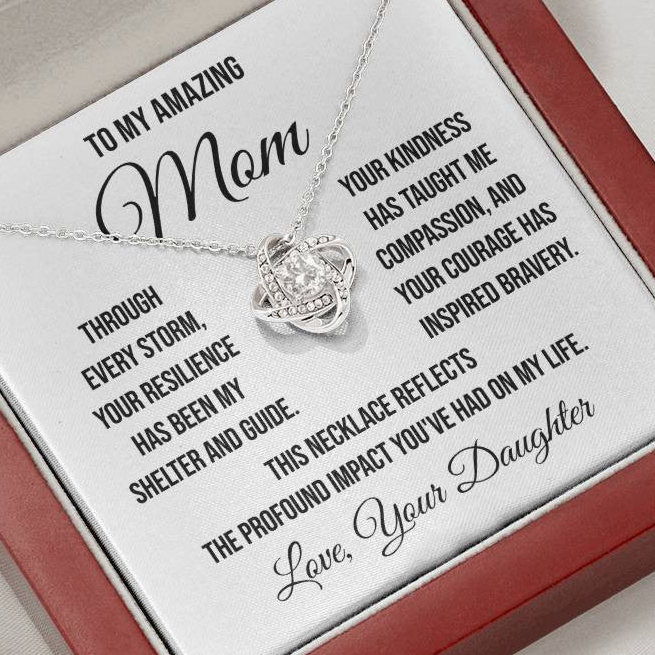 To My Amazing Mother "Through Every Storm" Love Knot Necklace