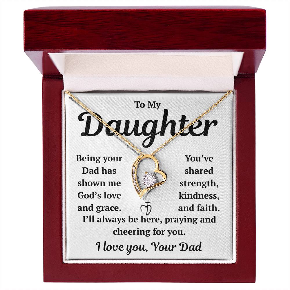 To My Daughter "Being Your Dad Has Shown Me God's Love" Forever Love Necklace