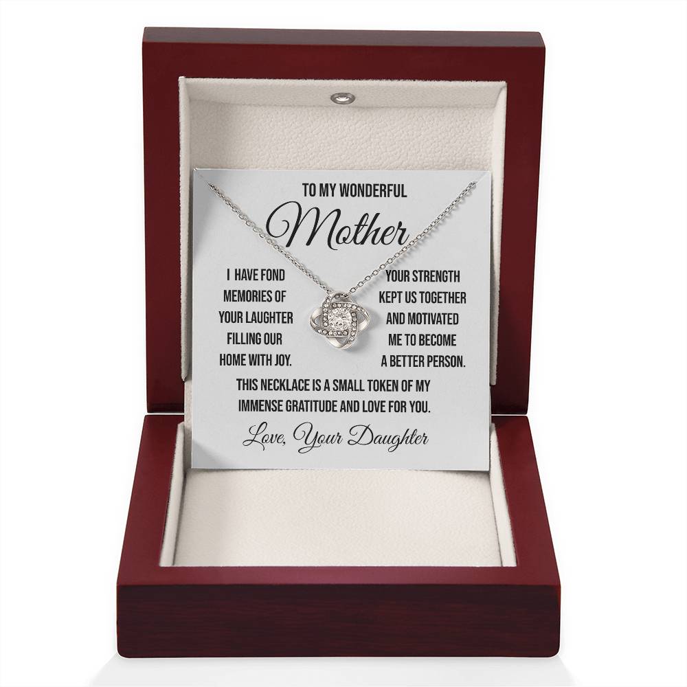 To My Wonderful Mother "I have Fond Memories" Love Knot Necklace