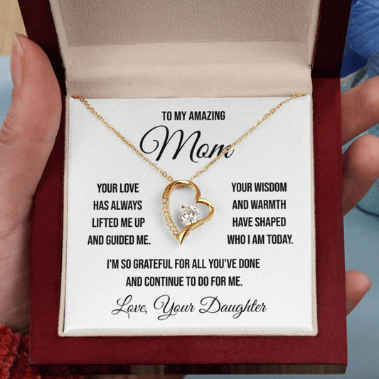 To My Amazing Mom "Your Love Has Always Lifted Me Up" Forever Love Necklace
