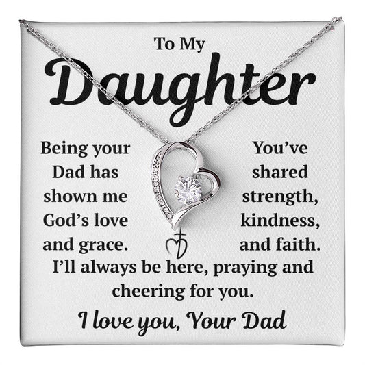 To My Daughter "Being Your Dad Has Shown Me God's Love" Forever Love Necklace