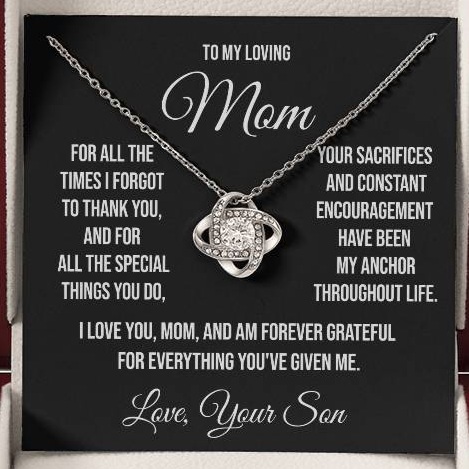 To My Loving Mom "For all the times I forgot to Thank You" Love Knot Necklace