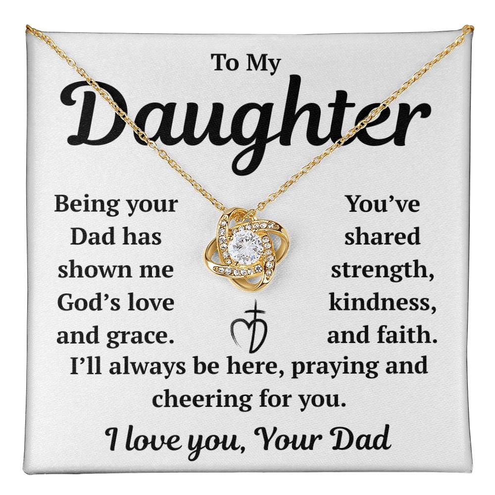 To My Daughter "Being Your Dad has Shown Me God's Love" Love Knot Necklace