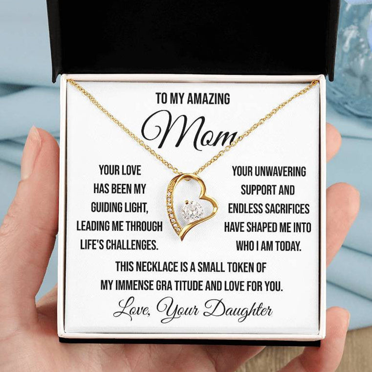 To My Amazing Mom "Your Love has been My Guiding Light" Forever Love Necklace