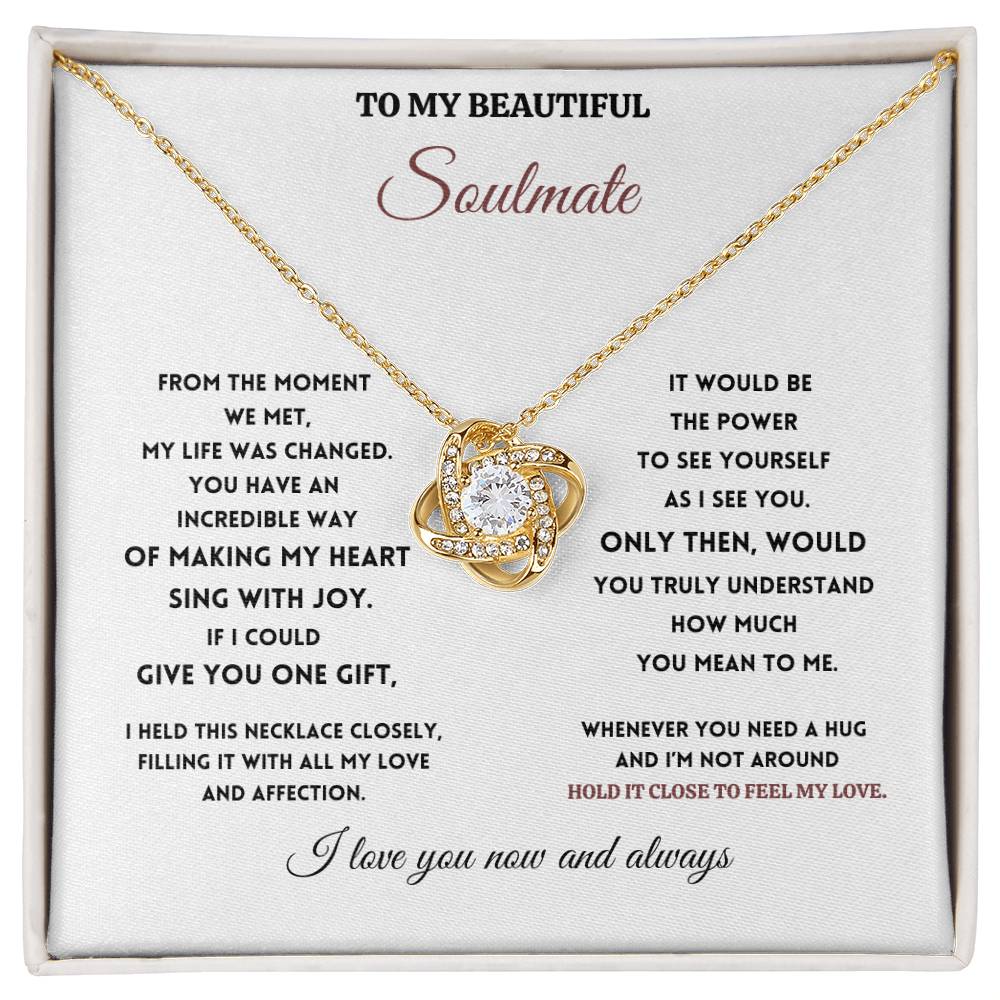 To My Beautiful Soulmate -Sing with Joy - Loved Knot Necklace