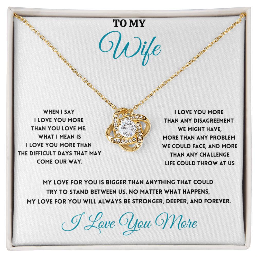 To My Wife, I Love You More - Love Knot Necklace