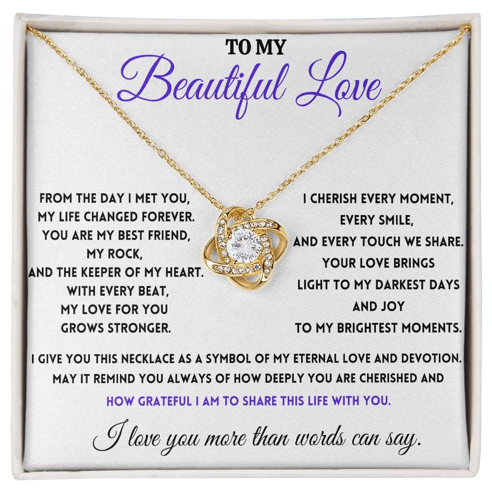 To My Beautiful Love - Love Knot Necklace - My Love for You Grows Stronger