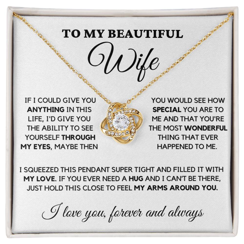 To My Beautiful Wife - Love Knot Necklace - The Most Wonderful Thing