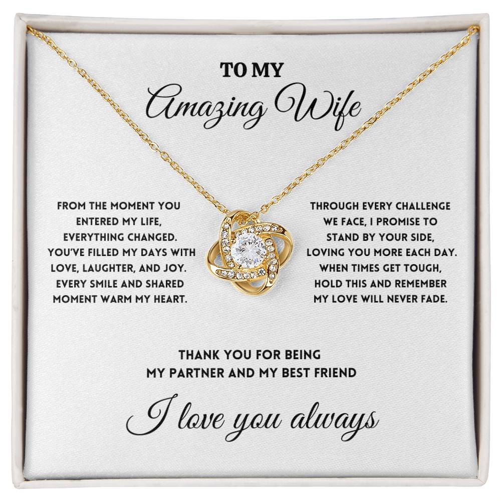 To My Amazing Wife - I Promise to Stand by Your Side - Love Knot Necklace