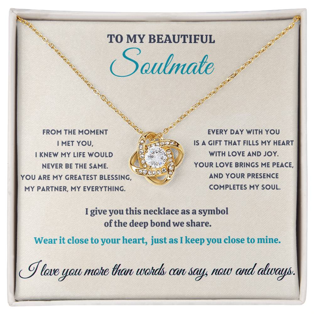 To My Beautiful Soulmate - Love Knot necklace - Every Day with You is a Gift