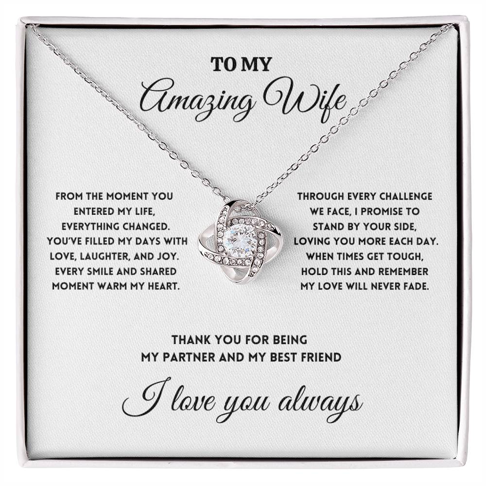 To My Amazing Wife - I Promise to Stand by Your Side - Love Knot Necklace