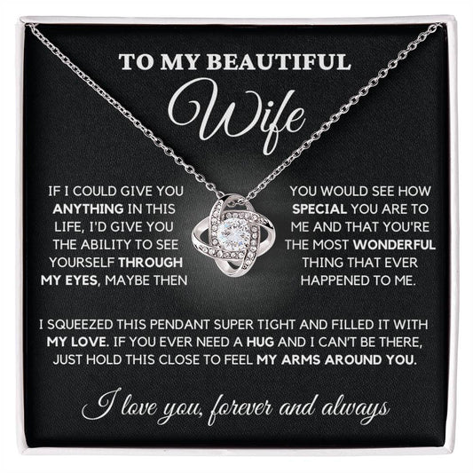 To My Beautiful Wife Love Knot Necklace - The Most Wonderful Thing