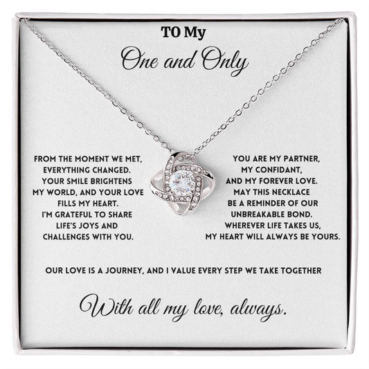 To My One and Only - Our Love is a Journey - Love Knot Necklace