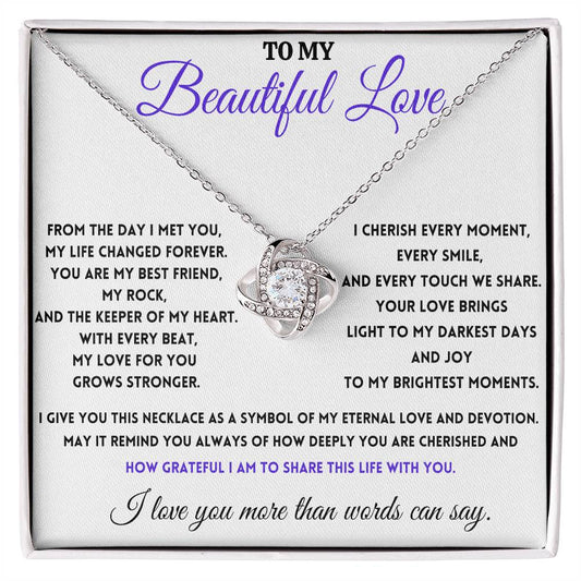 To My Beautiful Love - Love Knot Necklace - My Love for You Grows Stronger