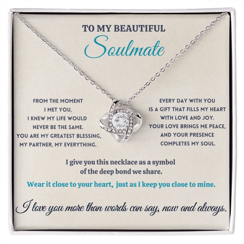 To My Beautiful Soulmate - Love Knot necklace - Every Day with You is a Gift