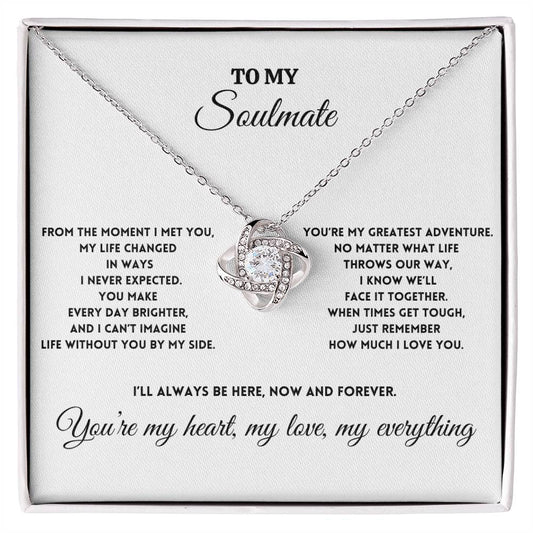 To My Soulmate - You Make Every Day Brighter - Love Knot Necklace