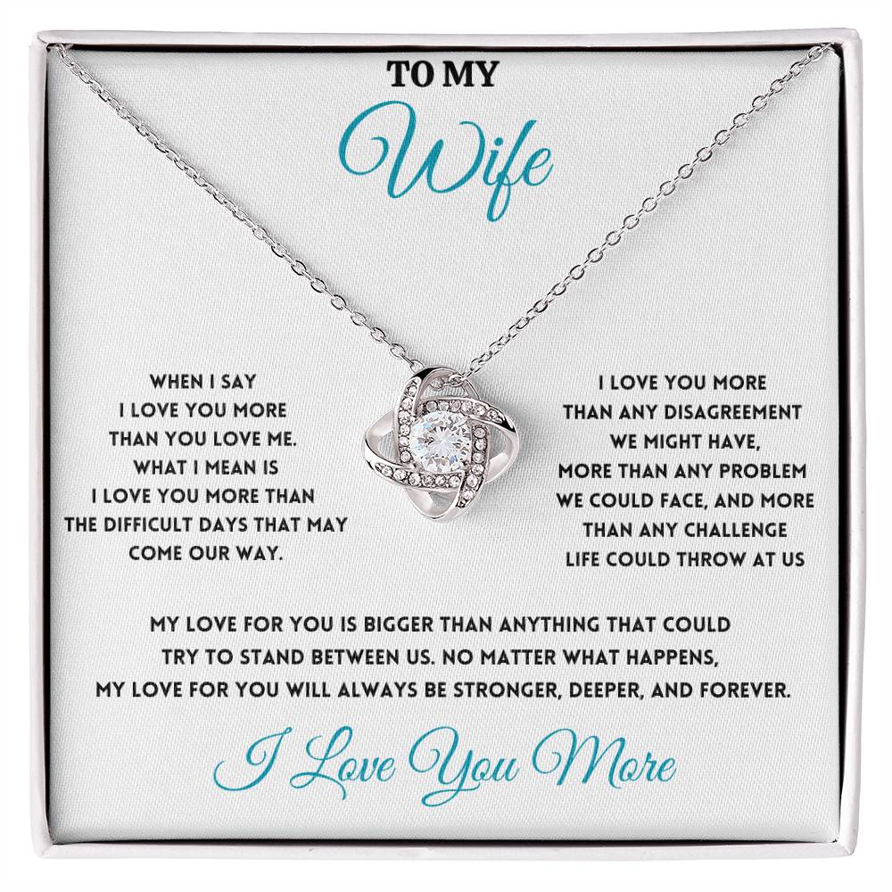 To My Wife, I Love You More - Love Knot Necklace