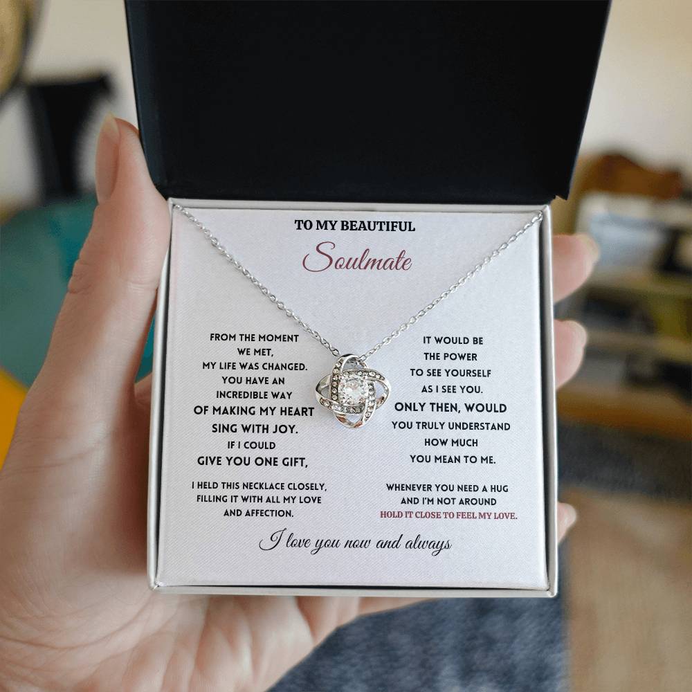 To My Beautiful Soulmate -Sing with Joy - Loved Knot Necklace