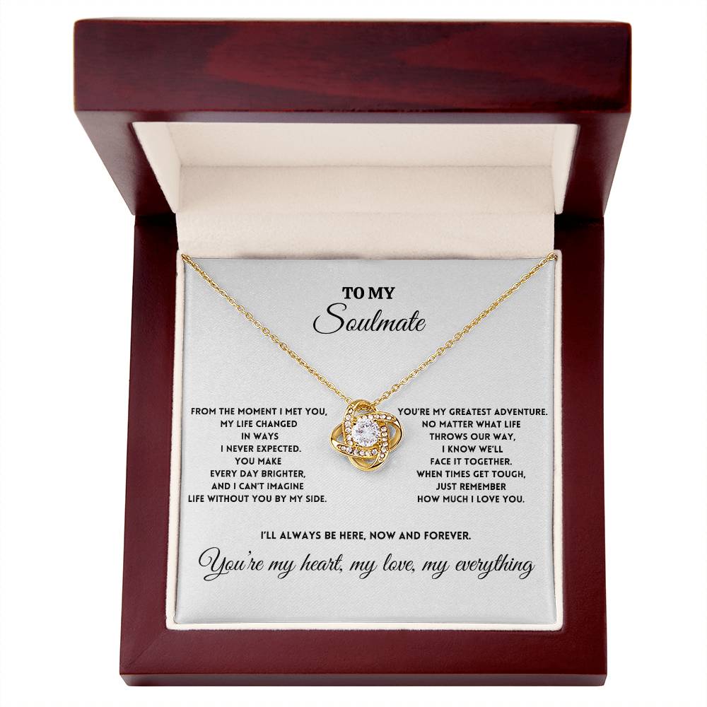 To My Soulmate - You Make Every Day Brighter - Love Knot Necklace