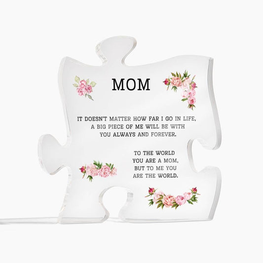 Mom. You are the world