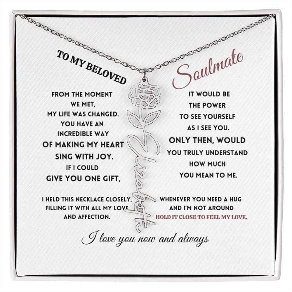 To My Beloved Soulmate - Birth Flower Name Necklace - Sing with Joy