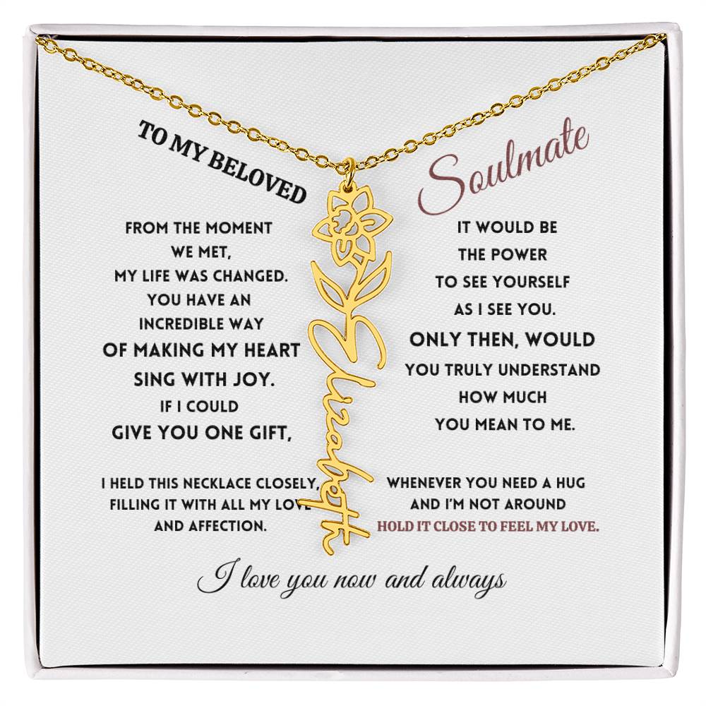 To My Beloved Soulmate - Birth Flower Name Necklace - Sing with Joy