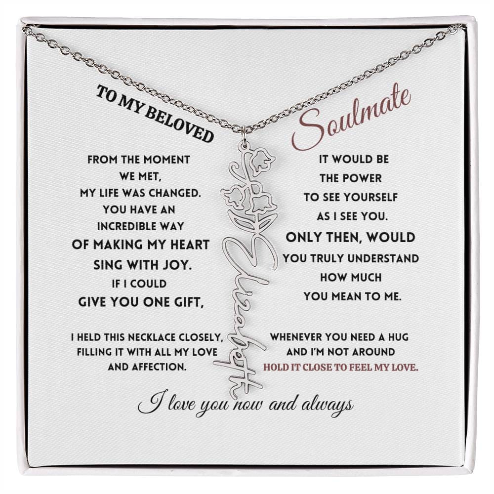 To My Beloved Soulmate - Birth Flower Name Necklace - Sing with Joy