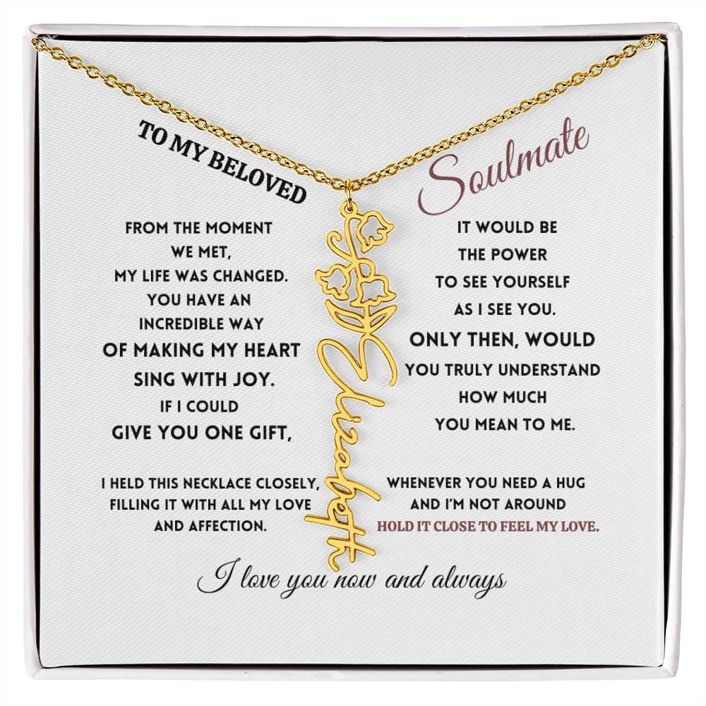 To My Beloved Soulmate - Birth Flower Name Necklace - Sing with Joy