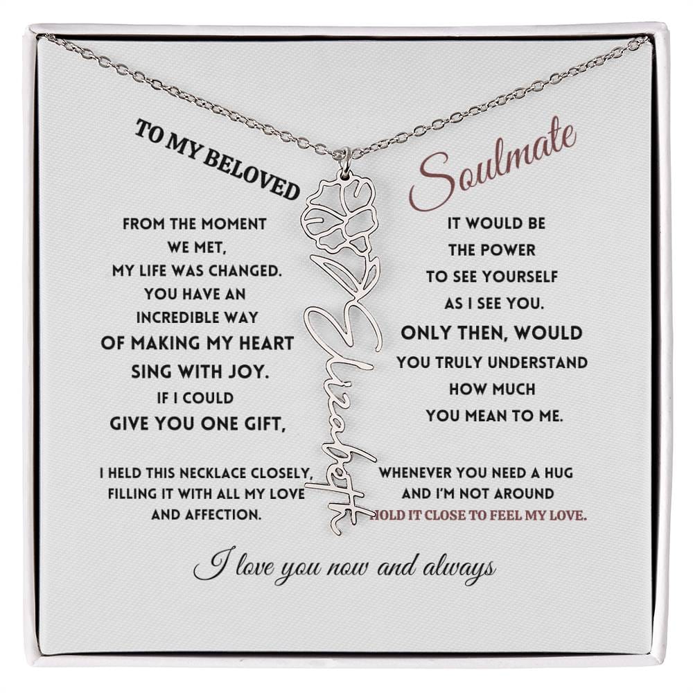 To My Beloved Soulmate - Birth Flower Name Necklace - Sing with Joy