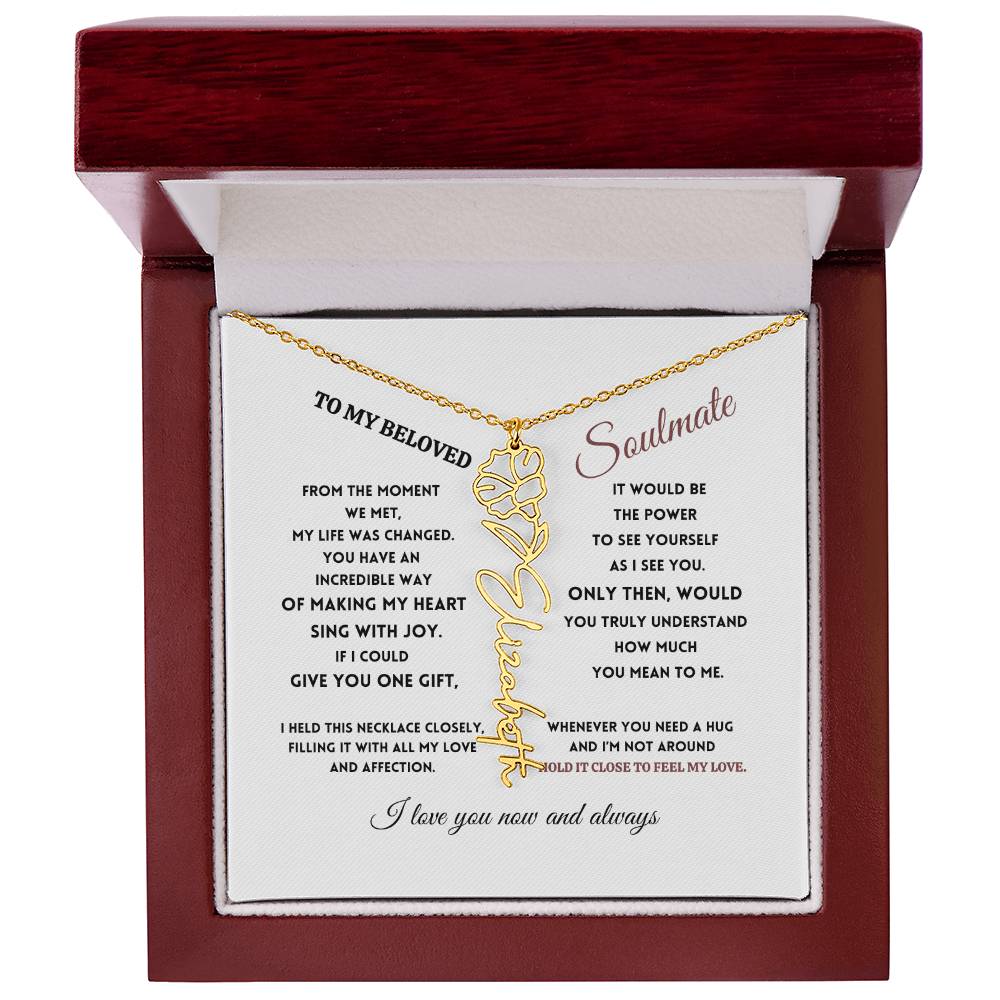 To My Beloved Soulmate - Birth Flower Name Necklace - Sing with Joy