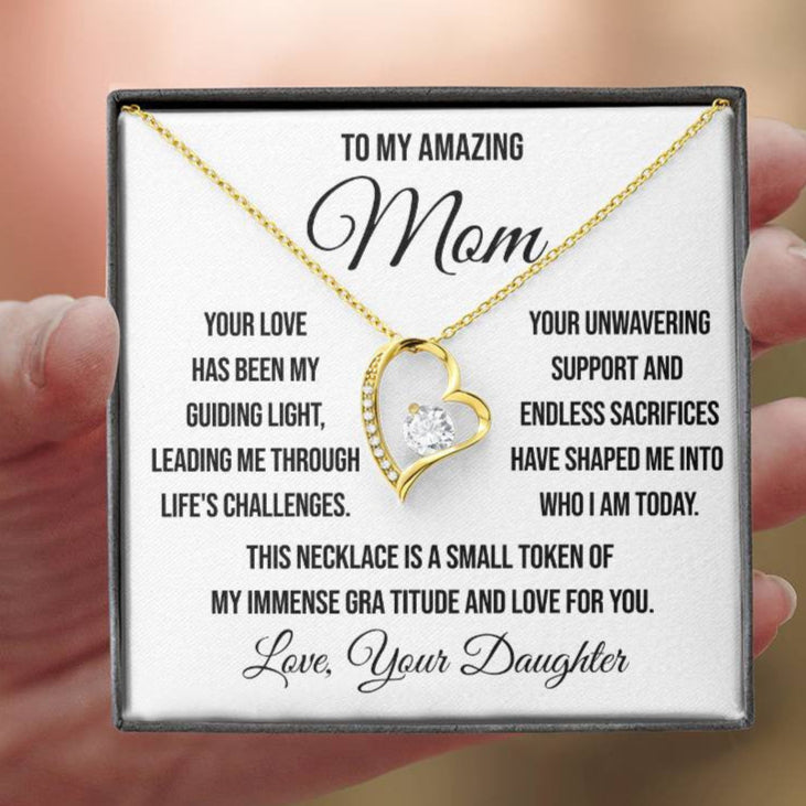 To My Amazing Mom "Your Love has been My Guiding Light" Forever Love Necklace