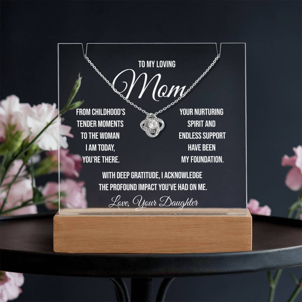 To My Loving Mom "From Childhood's Tender Moments" Keepsake Acrylic Bundle and Love Knot Necklace