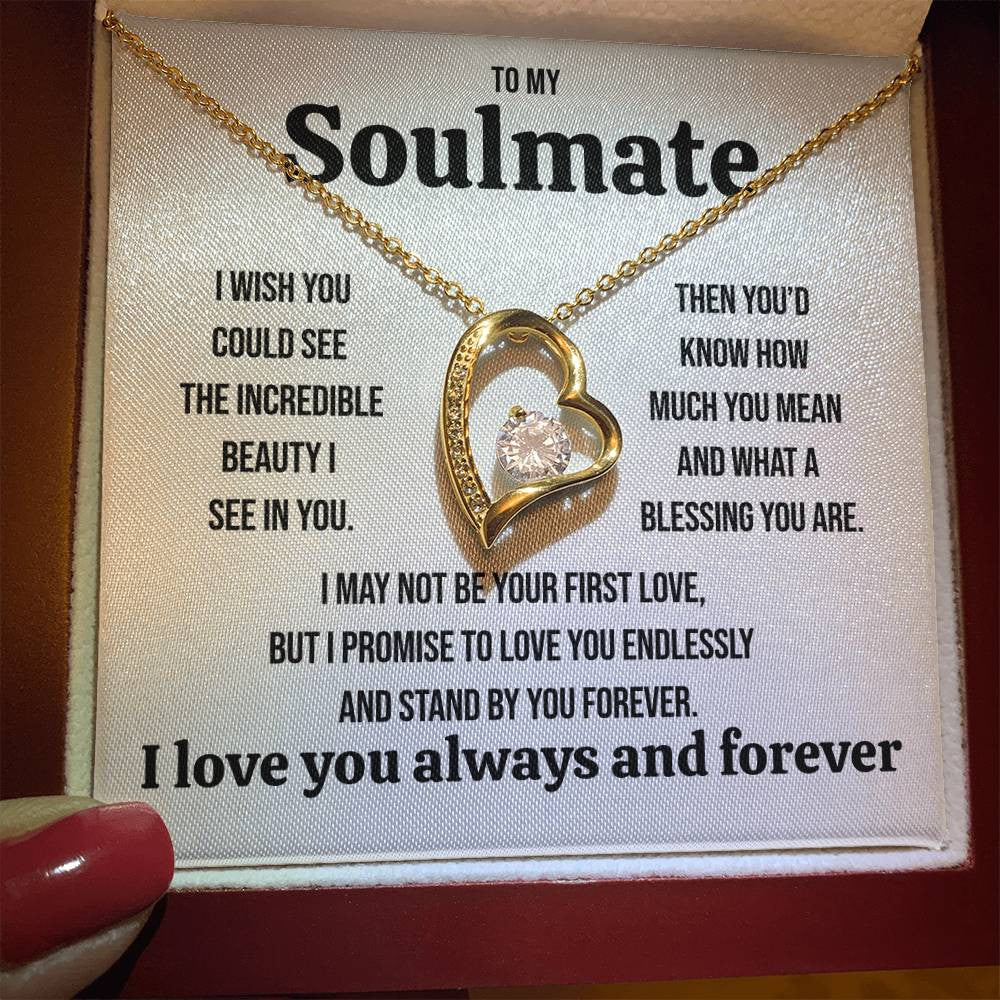 To My Soulmate "I wish you could see" Forever Love Necklace