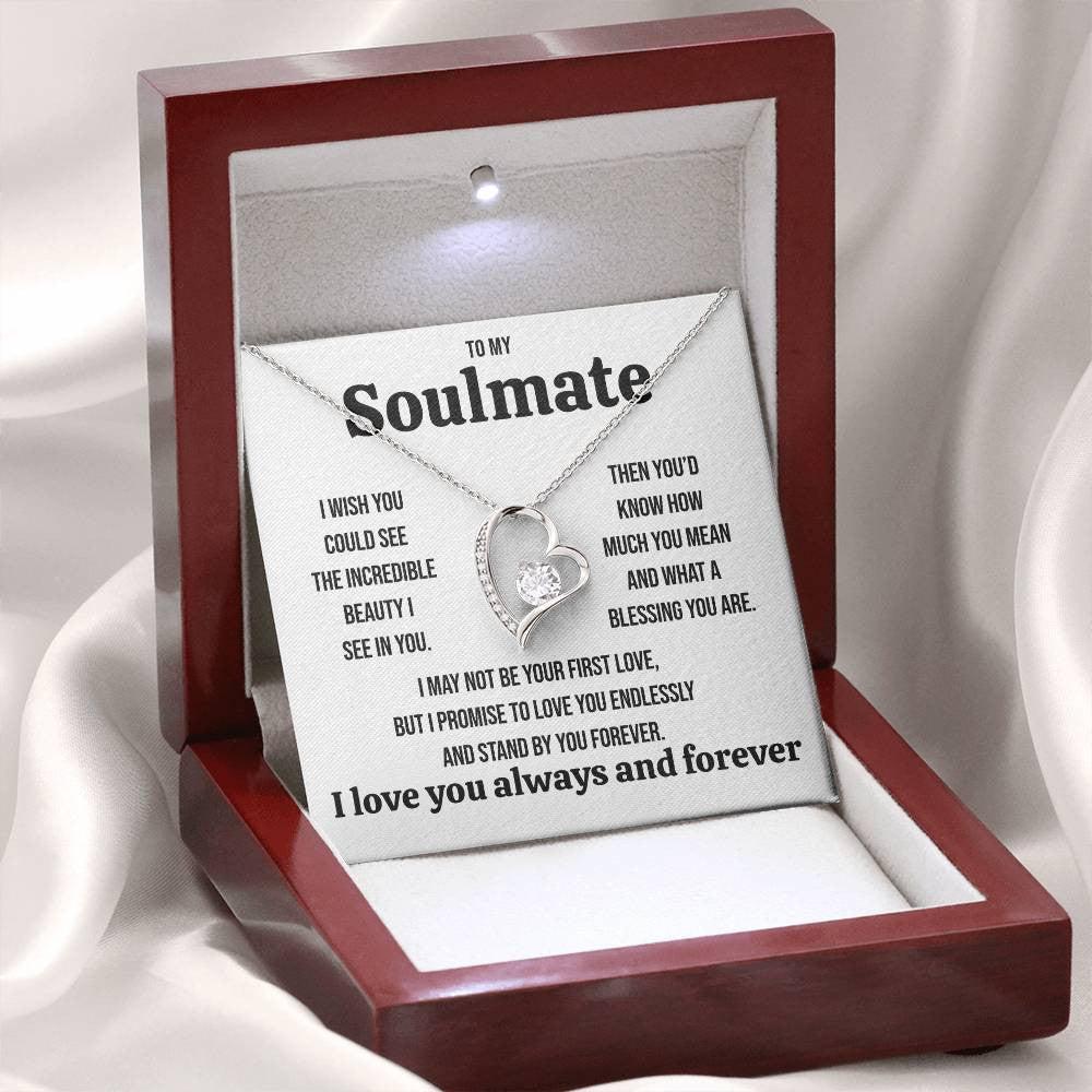 To My Soulmate "I wish you could see" Forever Love Necklace